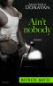 [Ain't Nobody 02] • Befreie mich